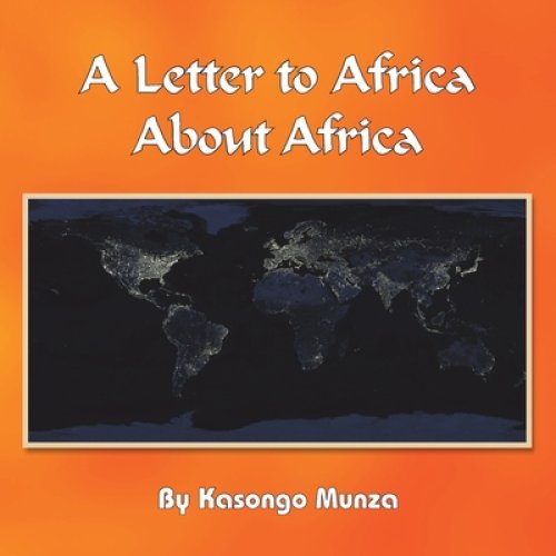 A Letter to Africa About Africa