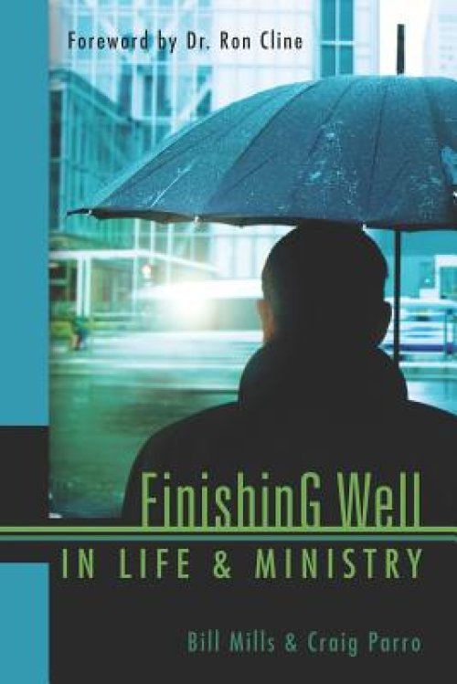 Finishing Well In Life & Ministry