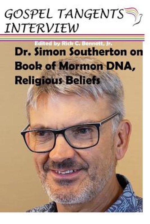 Dr. Simon Southerton on Book of Mormon DNA, Religious Beliefs