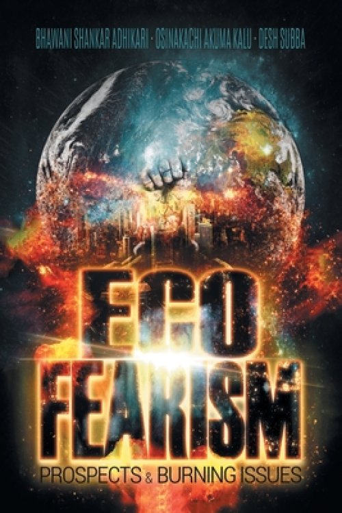 Eco-Fearism: Prospects & Burning Issues