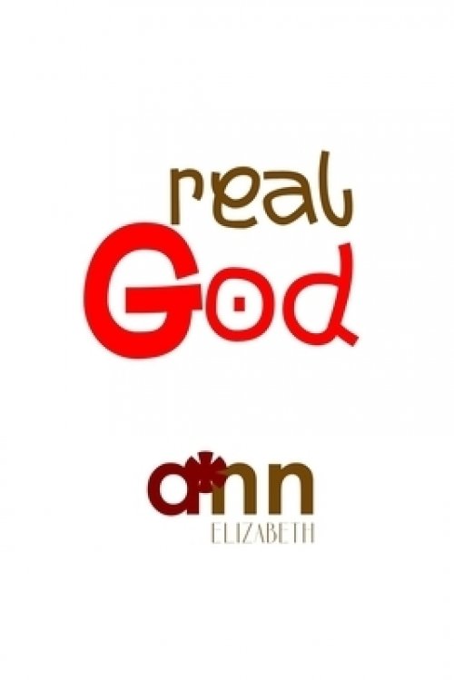 Real God - Ann Elizabeth