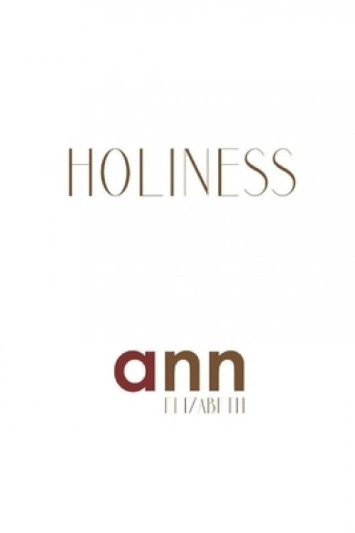 Holiness - Ann Elizabeth