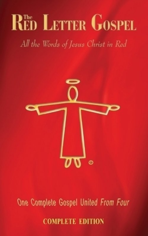 The Red Letter Gospel: All The Words of Jesus Christ in Red