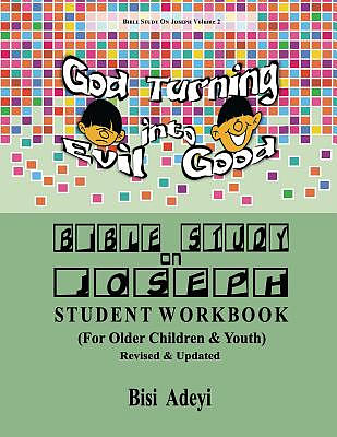 Bible Study On Joseph Student Workbook: (For Older Children & Youth)