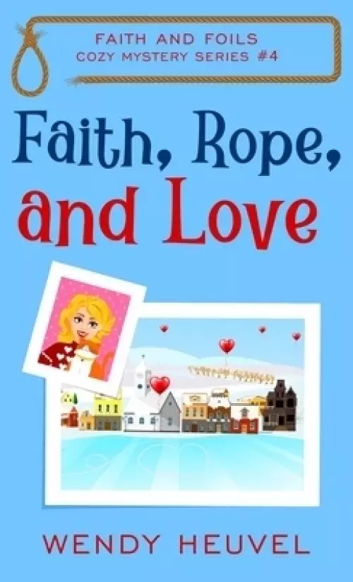 Faith, Rope, And Love