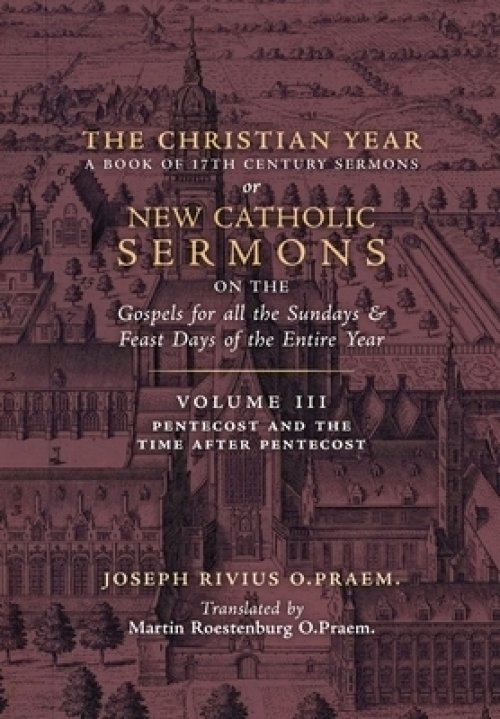 The Christian Year: Vol. 3 (Sermons for Pentecost and the Time after Pentecost)