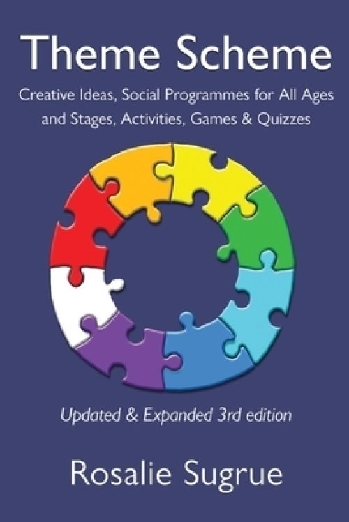 Theme Scheme: Creative Ideas, Social Programmes for All Ages and Stages, Activities, Games & Quizzes