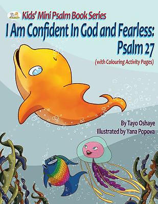 I Am Confident In God and Fearless: Psalm 27