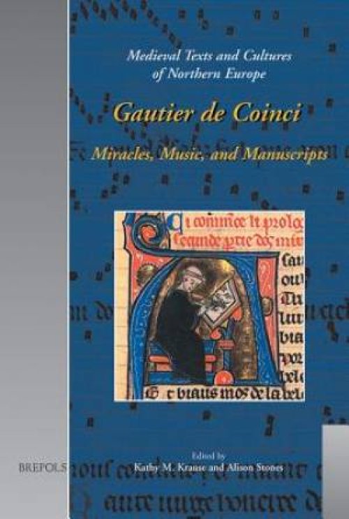 Gautier de Coinci: Miracles, Music, and Manuscripts