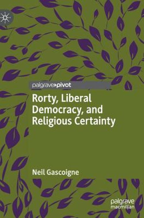 Rorty, Liberal Democracy, And Religious Certainty