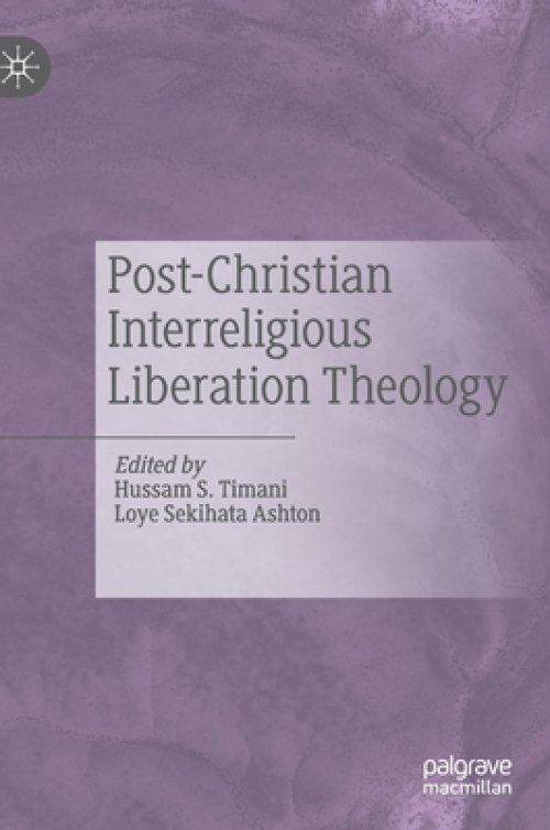 Post-Christian Interreligious Liberation Theology