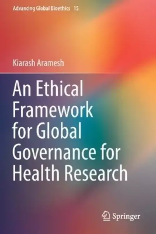 An Ethical Framework for Global Governance for Health Research