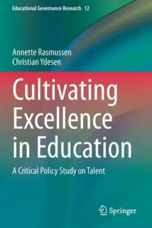 Cultivating Excellence in Education: A Critical Policy Study on Talent