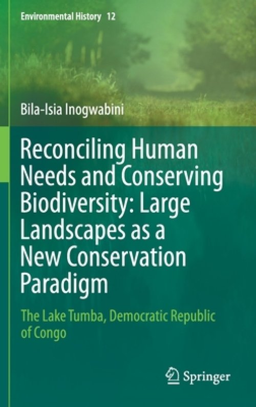 Reconciling Human Needs and Conserving Biodiversity: Large Landscapes as a New Conservation Paradigm: The Lake Tumba, Democratic Republic of Congo