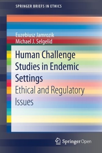 Human Challenge Studies in Endemic Settings: Ethical and Regulatory Issues