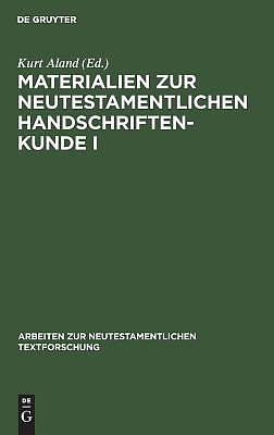 Materialien Zur Neutestamentlichen Handschriftenkunde I