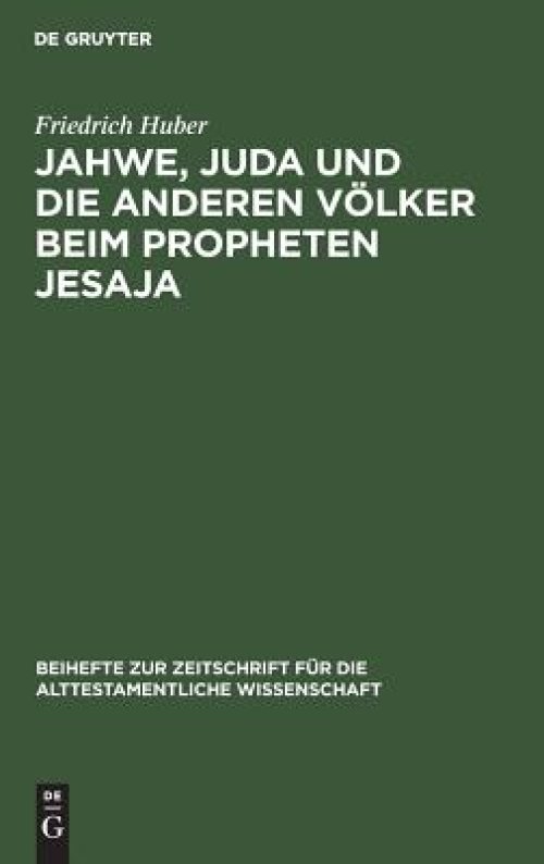 Jahwe, Juda Und Die Anderen Voelker Beim Propheten Jesaja