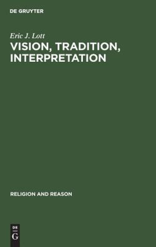 Vision, Tradition, Interpretation: Theology, Religion and the Study of Religion