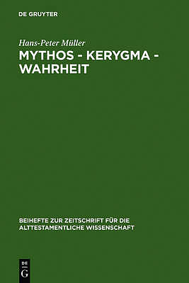 Mythos - Kerygma - Wahrheit