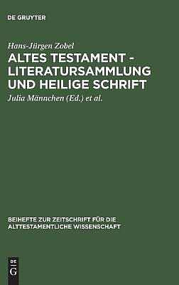 Altes Testament - Literatursammlung und Heilige Schrift