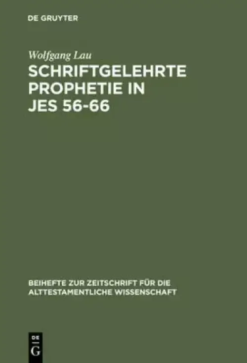 Schriftgelehrte Prophetie in Jes 56-66