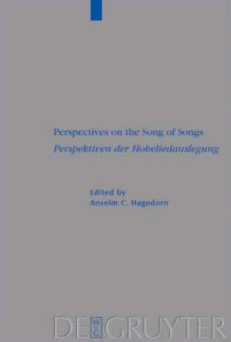 Perspectives on the Song of Songs/Perspektiven der Hoheliedauslegung