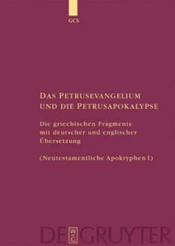 Petrusevangelium Und Die Petrusapokalypse