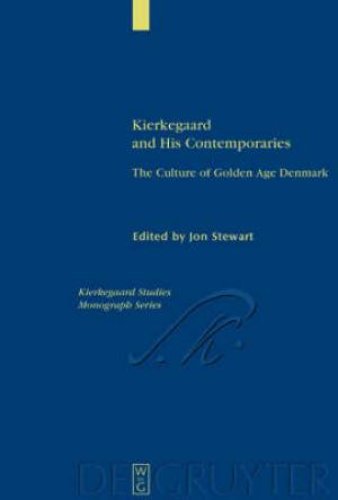 Kierkegaard and His Contemporaries