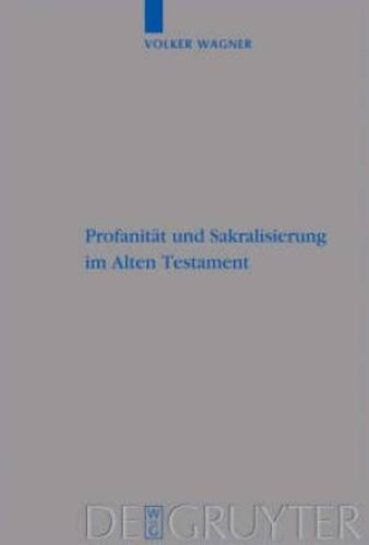 Profanitat und Sakralisierung im Alten Testament