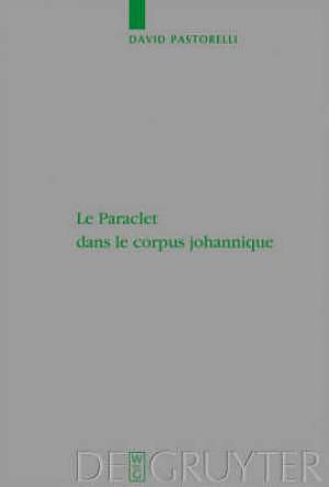 Le Paraclet Dans Le Corpus Johannique