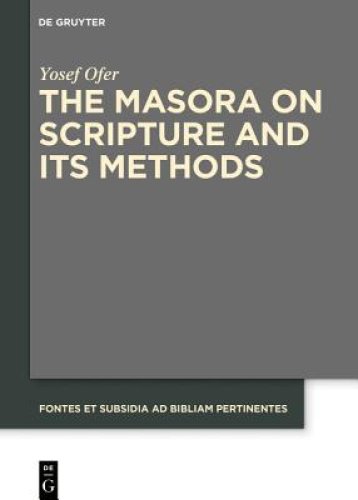 The Masora on Scripture and Its Methods