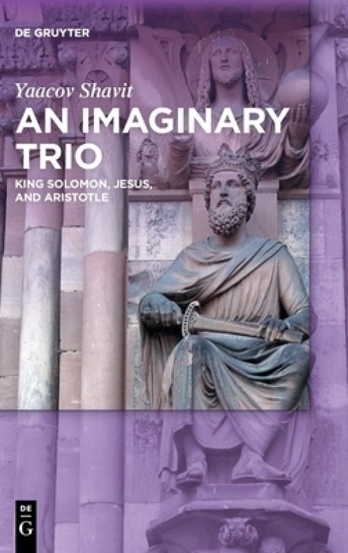 An Imaginary Trio: King Solomon, Jesus, and Aristotle