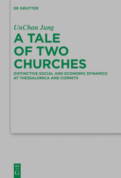 A Tale of Two Churches: Distinctive Social and Economic Dynamics at Thessalonica and Corinth