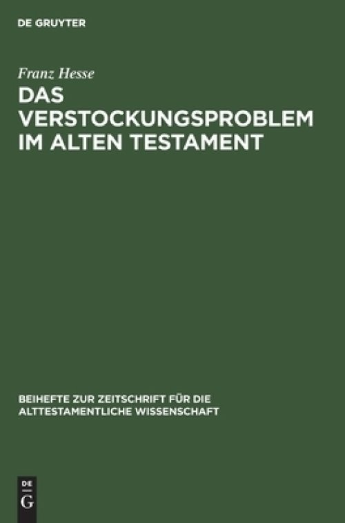 Das Verstockungsproblem Im Alten Testament