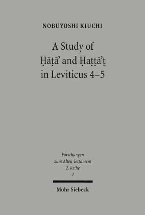 A Study of Hata' and Hatta't in Leviticus 4-5