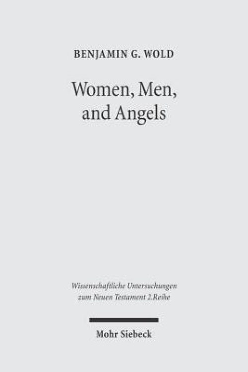 Women, Men, and Angels: The Qumran Wisdom Document 'Musar Lemevin' and Its Allusions to Genesis Creation Traditions