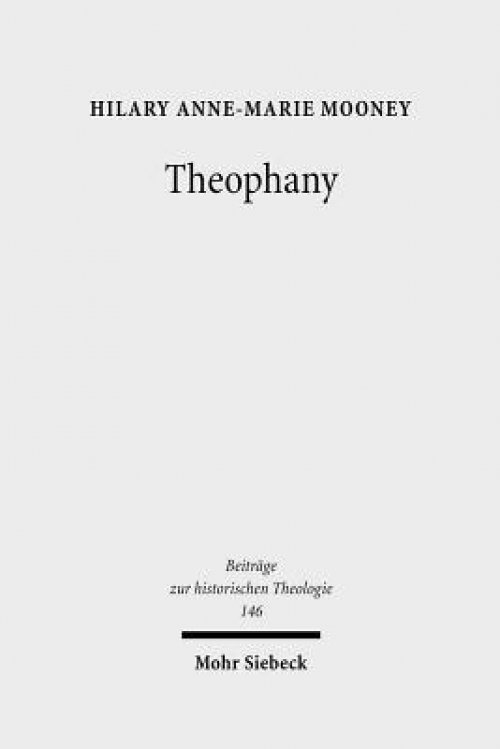 Theophany: The Appearing of God According to the Writings of Johannes Scottus Eriugena