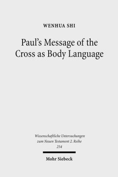 Paul's Message of the Cross as Body Language