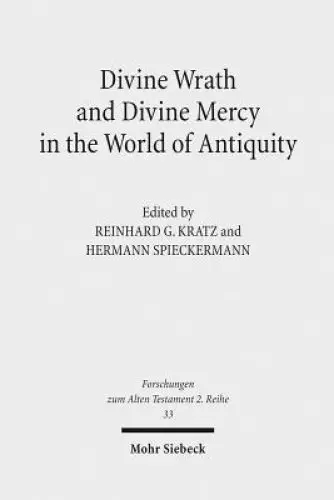 Divine Wrath and Divine Mercy in the World of Antiquity