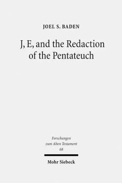 J, E, and the Redaction of the Pentateuch