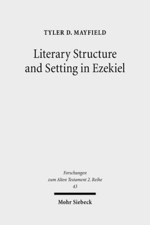 Literary Structure and Setting in Ezekiel