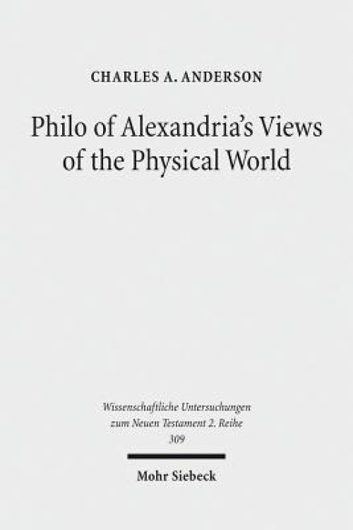 Philo of Alexandria's Views of the Physical World