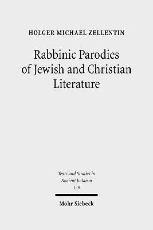 Rabbinic Parodies of Jewish and Christian Literature