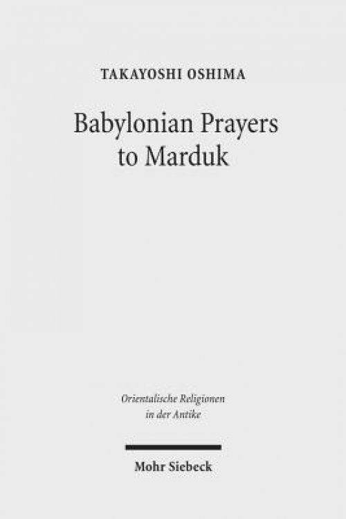 Babylonian Prayers to Marduk