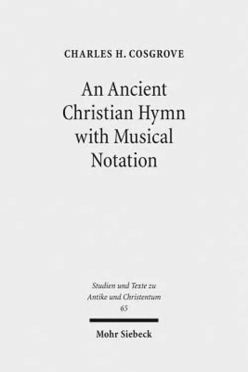 An N Ancient Christian Hymn with Musical Notation: Papyrus Oxyrhynchus 1786: Text and Commentary