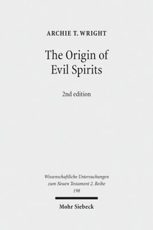 The Origin of Evil Spirits: The Reception of Genesis 6:1-4 in Early Jewish Literature