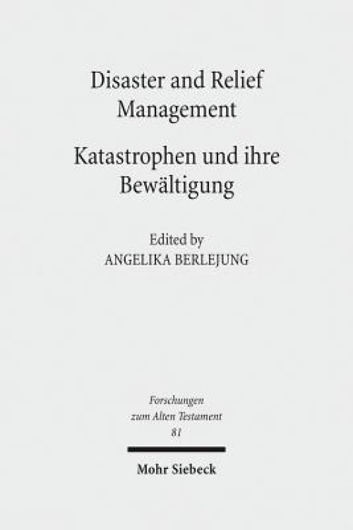 Disaster and Relief Management - Katastrophen Und Ihre Bewaltigung