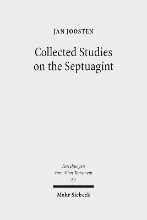 Collected Studies on the Septuagint: From Language to Interpretation and Beyond