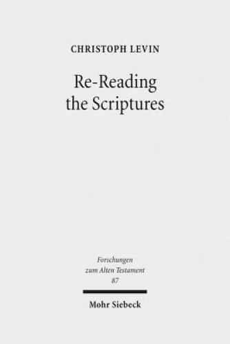 Re-Reading the Scriptures: Essays on the Literary History of the Old Testament