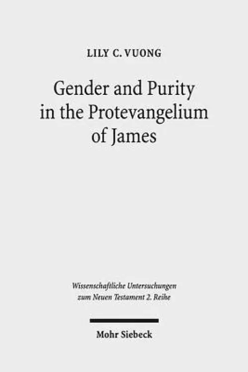 Gender and Purity in the Protevangelium of James